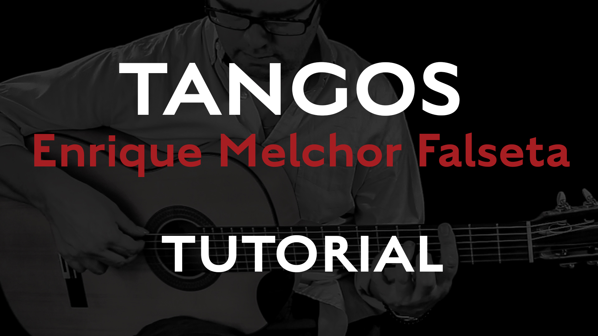 Friday Falseta - Tangos - Enrique Melchor Falseta - Tutorial