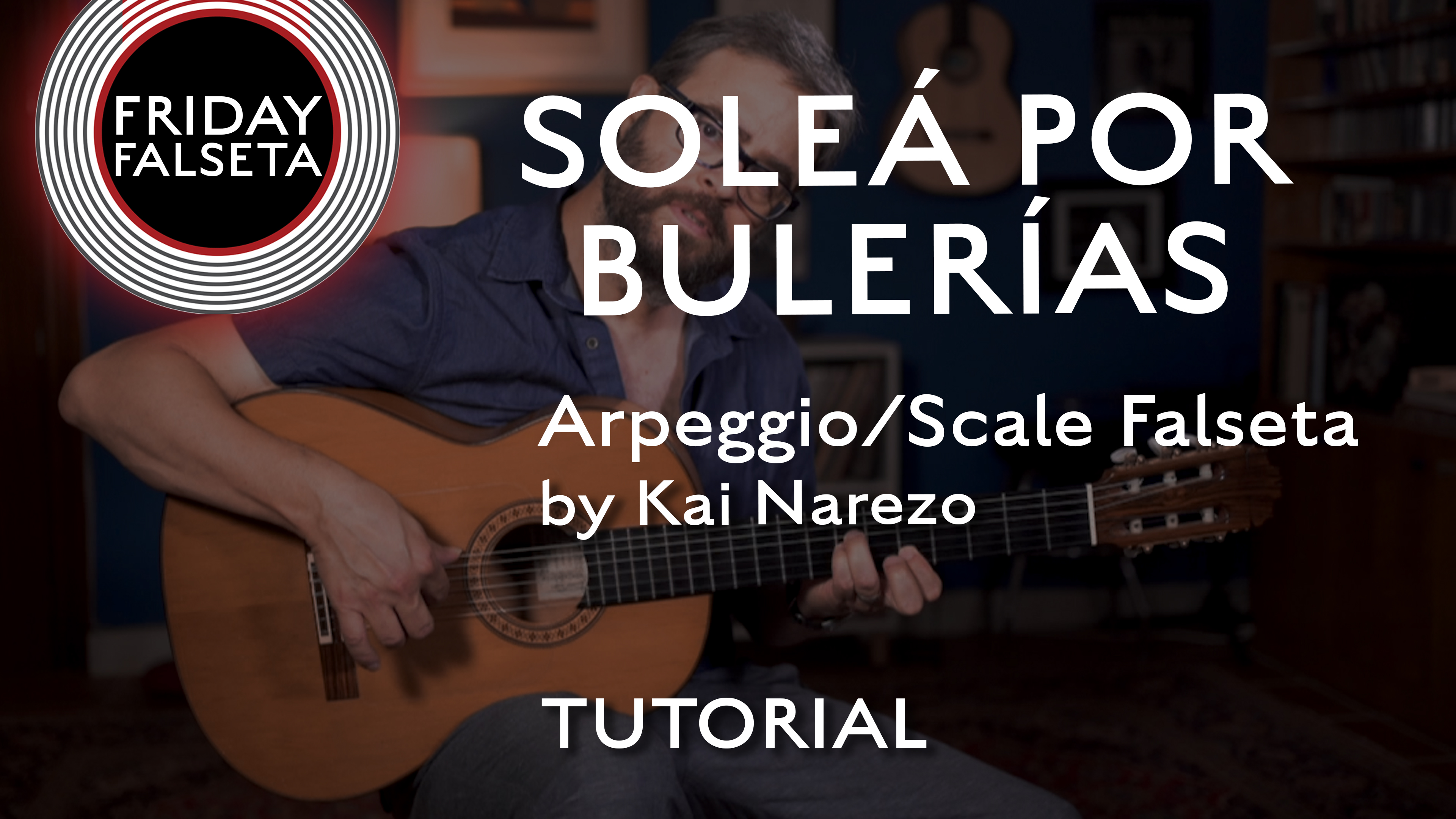 Friday Falseta - Soleá Por Bulería Arpeggio/Scale Falseta - TUTORIAL