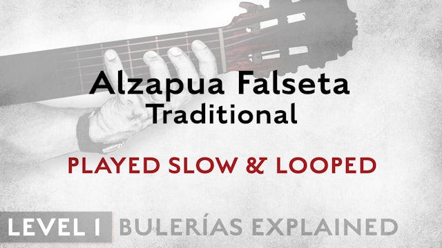 Bulerias Explained - Level 1 - Alzapua Falseta Traditional - SLOW & LOOPED