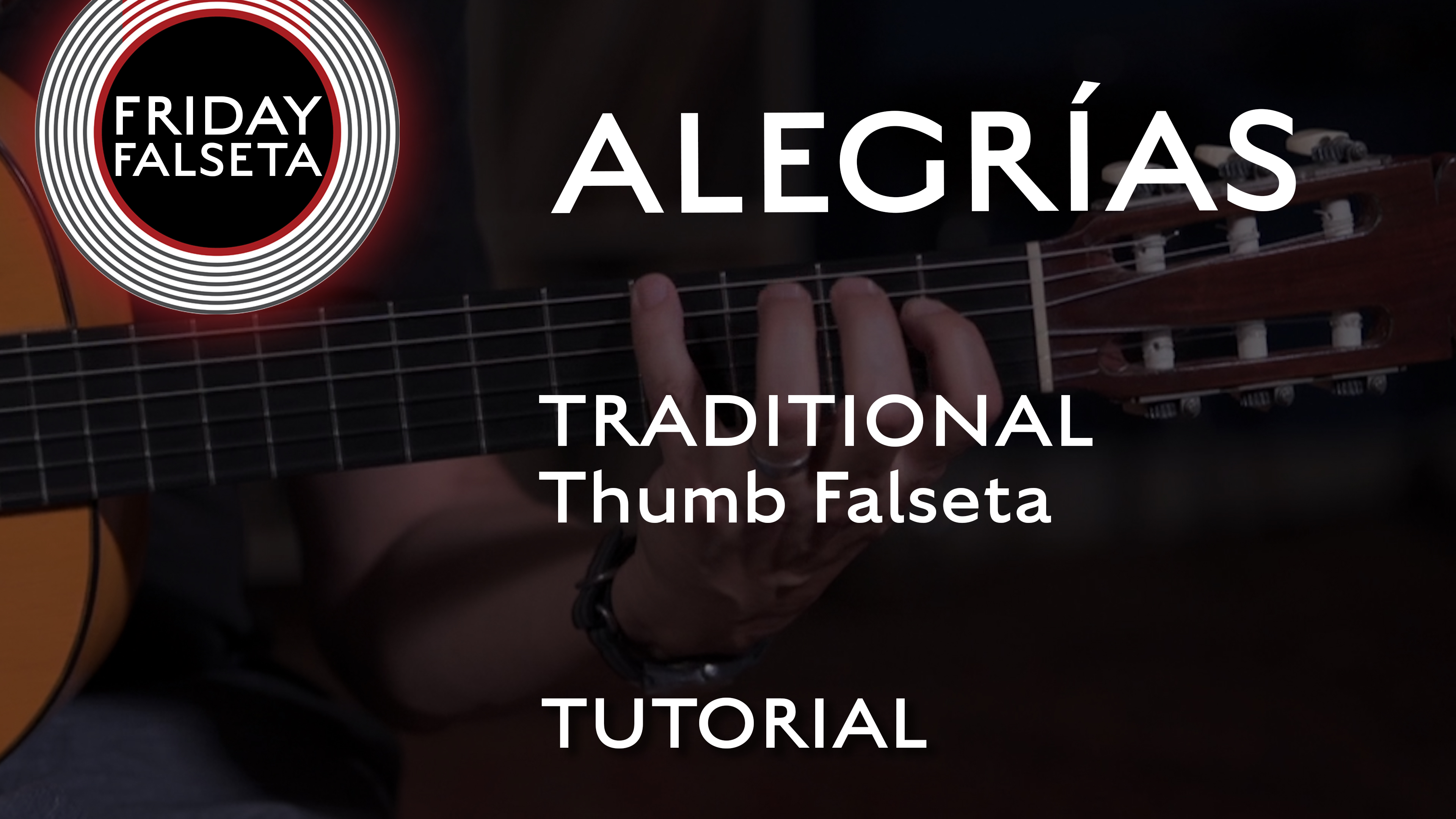 Friday Falseta - Alegrías Traditional Thumb Falseta - TUTORIAL