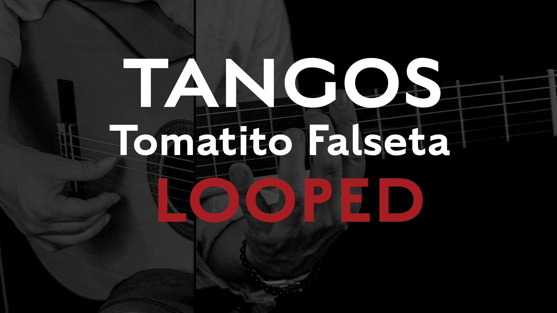 Friday Falseta - Tangos - Tomatito Falseta - LOOPED
