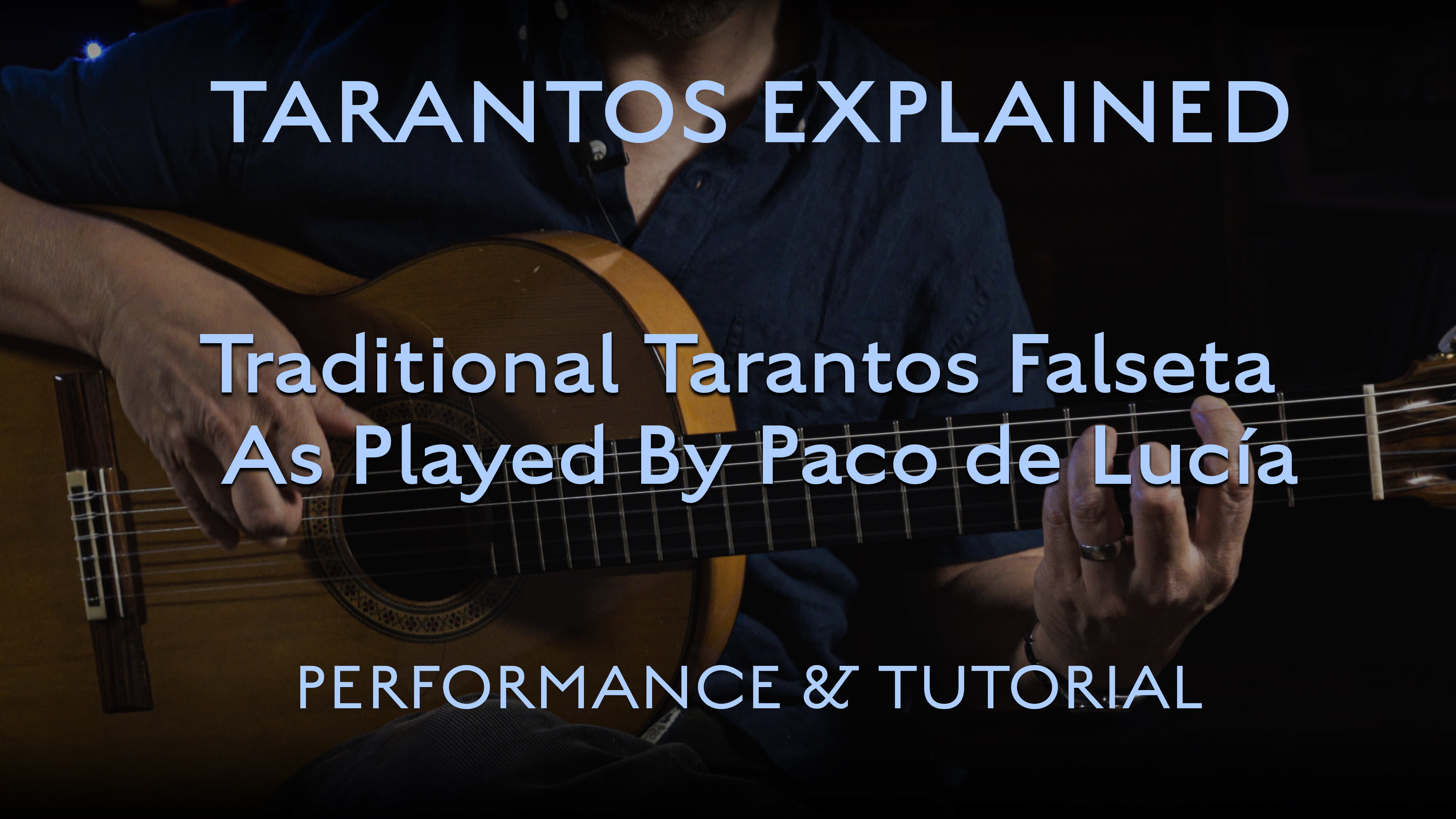 Tarantos Explained - Traditional Falseta as played by Paco De Lucia - Perf & Tut