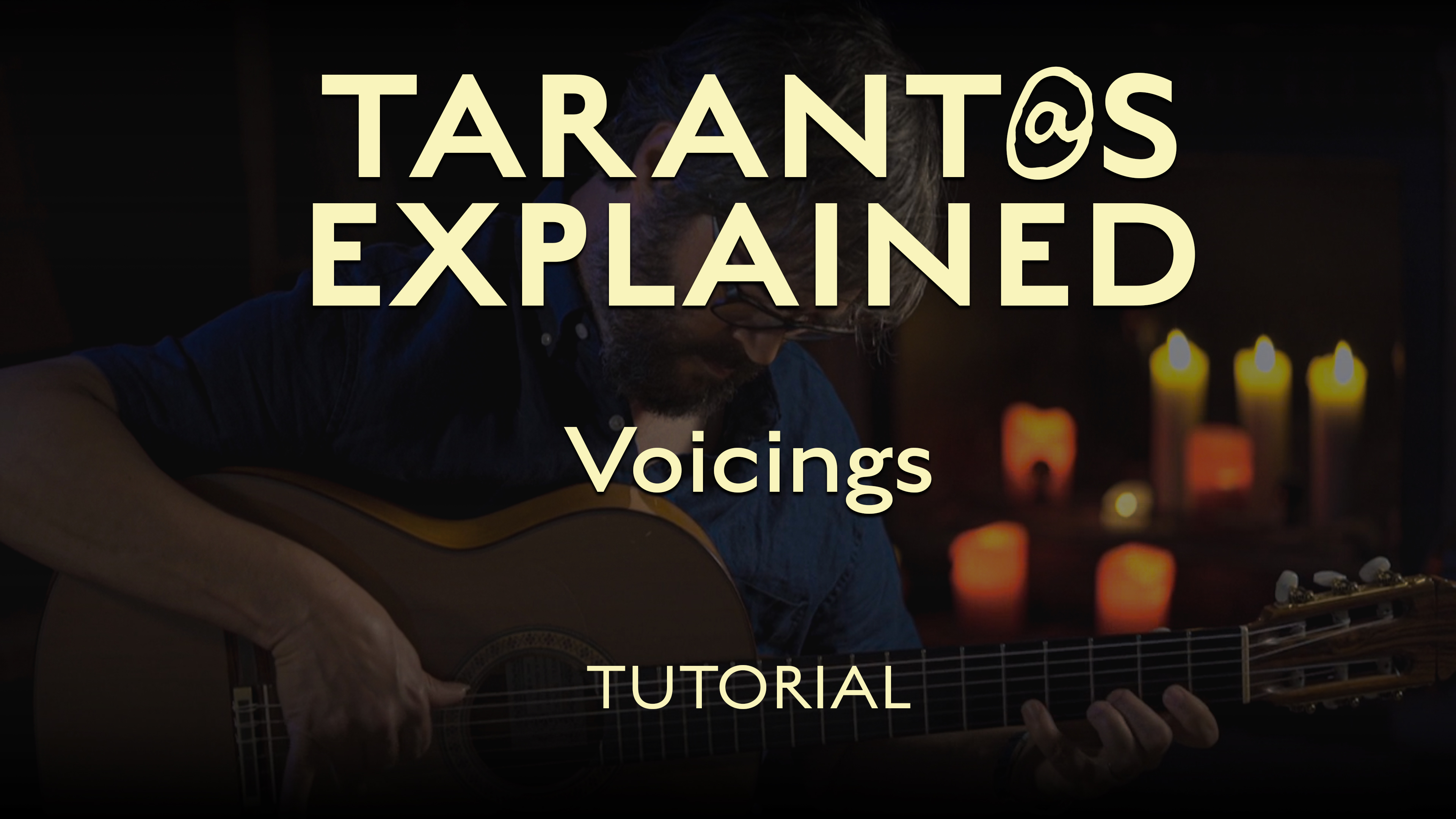 Tarant@s Explained - Voicings - TUTORIAL