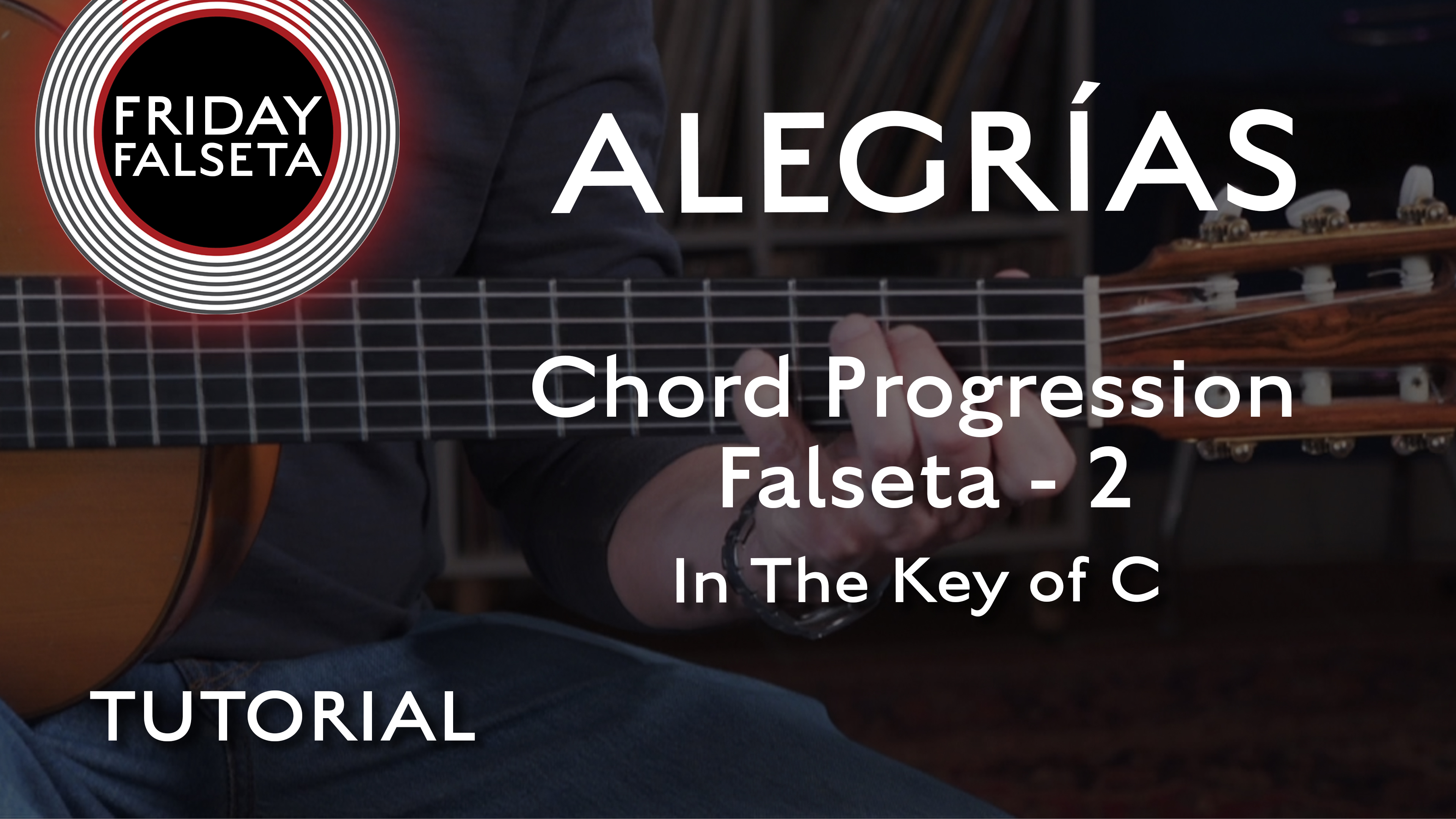 Friday Falseta - Alegrias in C - Chord Progression Falseta #2  - TUTORIAL