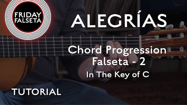 Friday Falseta - Alegrias in C - Chord Progression Falseta #2  - TUTORIAL