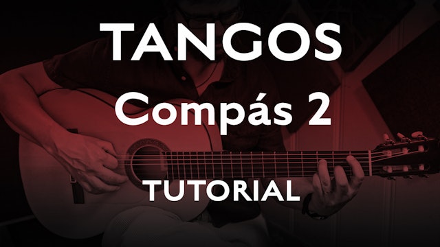 Tangos Explained - Compás 2 - Tutorial