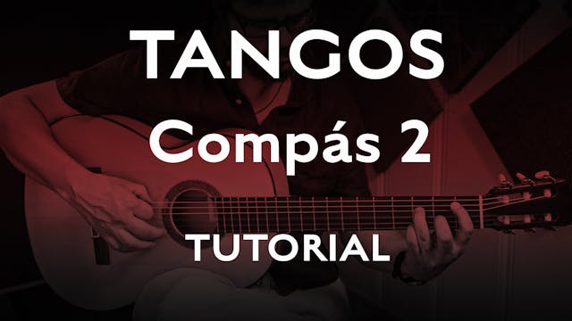 Tangos Explained - Compás 2 - Tutorial
