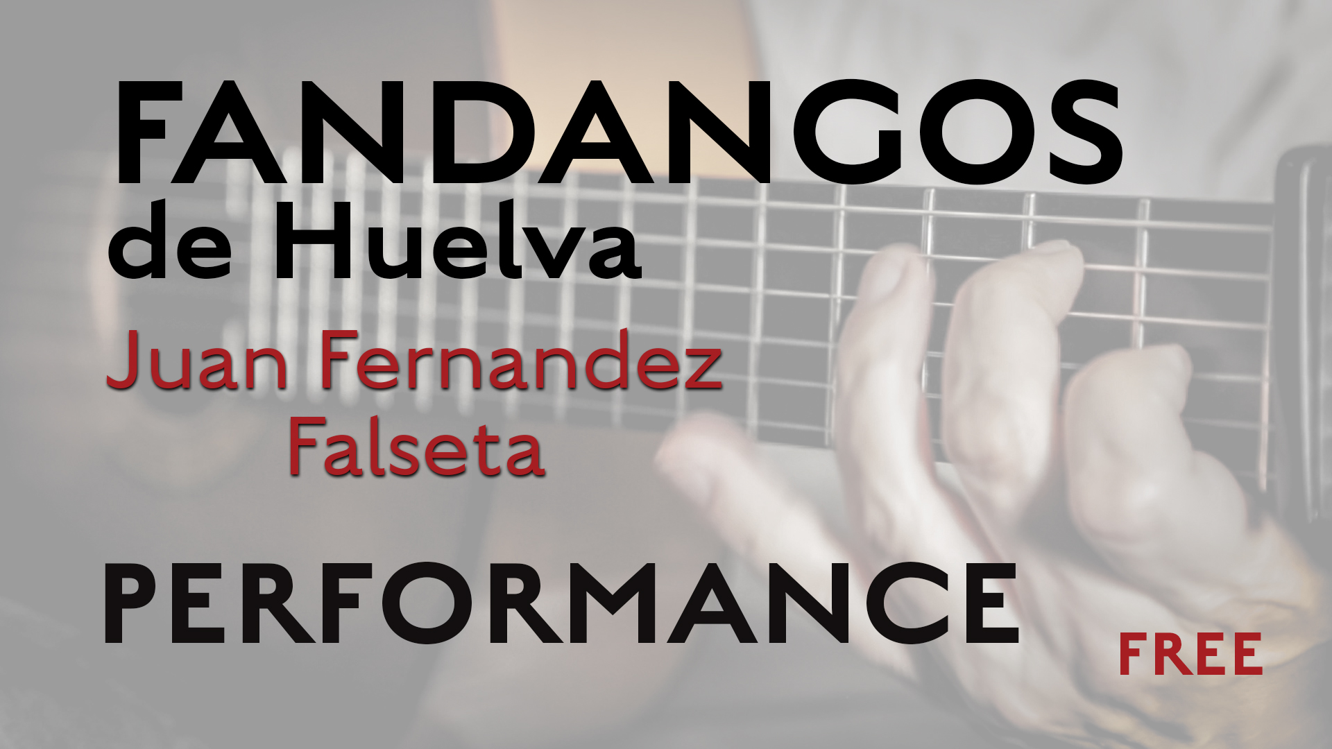 Friday Falseta - Fandangos de Huelva falseta by Juan Fernandez - Performance