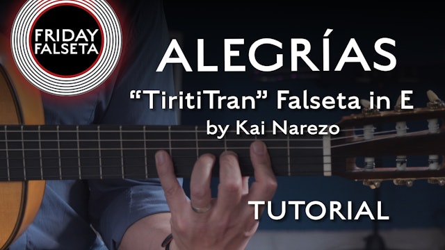 Friday Falseta - Alegrias “TiritiTran” Falseta in E by Kai Narezo - TUTORIAL