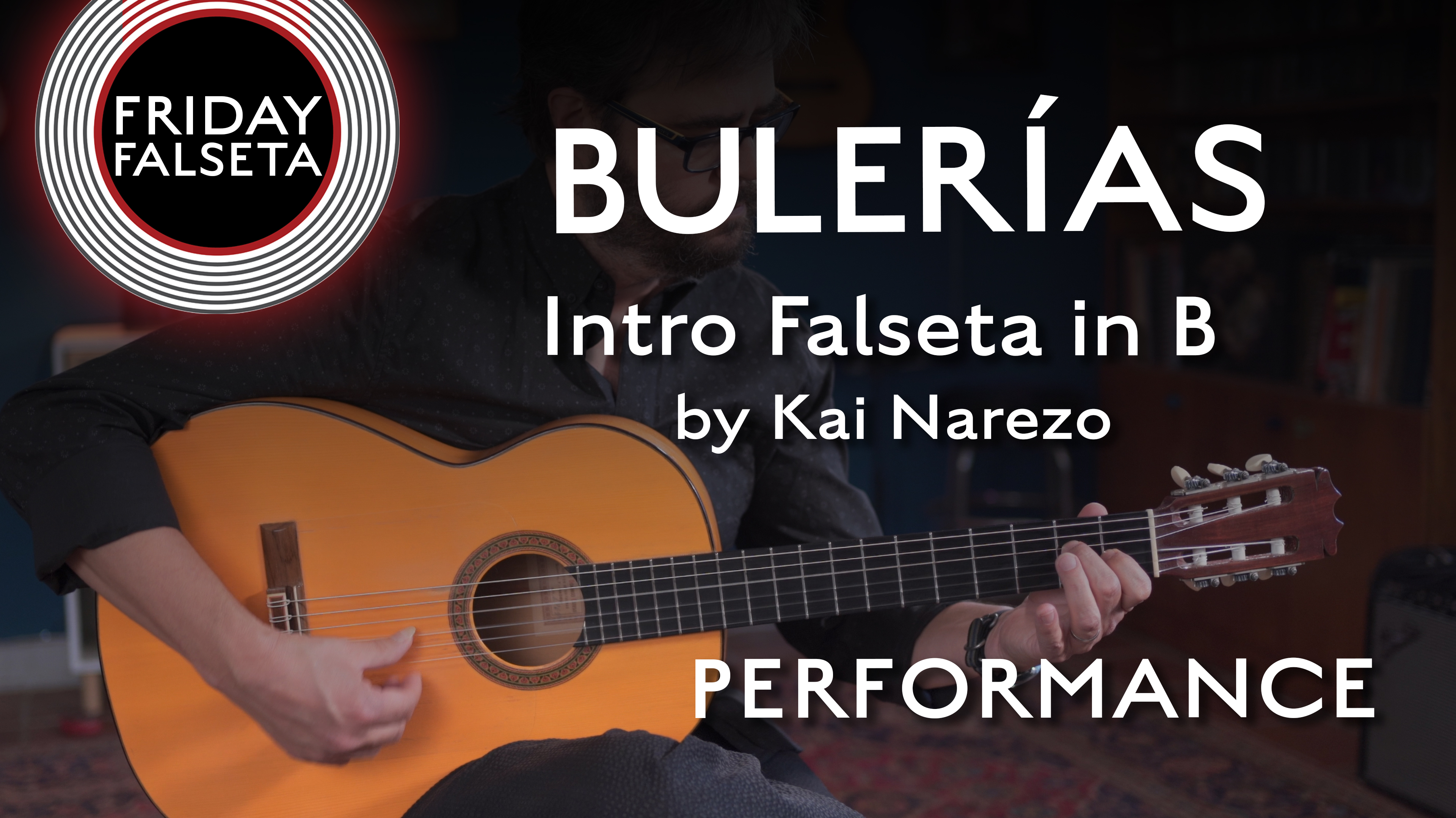 Friday Falseta - Bulerias - Intro Falseta in B - by Kai Narezo - PERFORMANCE