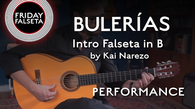 Friday Falseta - Bulerias - Intro Falseta in B - by Kai Narezo - PERFORMANCE