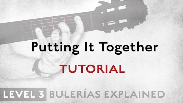 Bulerias Explained - Level 3 - Putting It Together - TUTORIAL