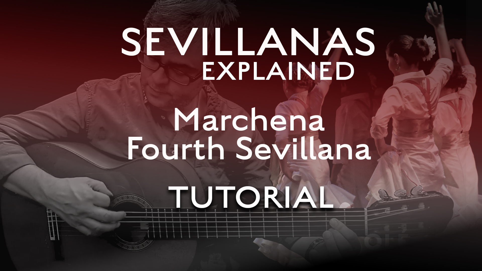 Marchena - Fourth Sevillana - Tutorial