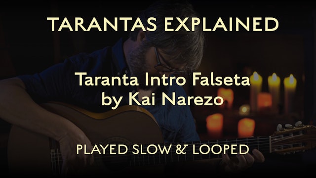Tarantas Explained - Intro Falseta by Kai Narezo - Played Slow & Looped
