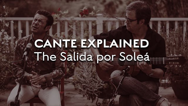 Cante Explained -  Solea - The Salida