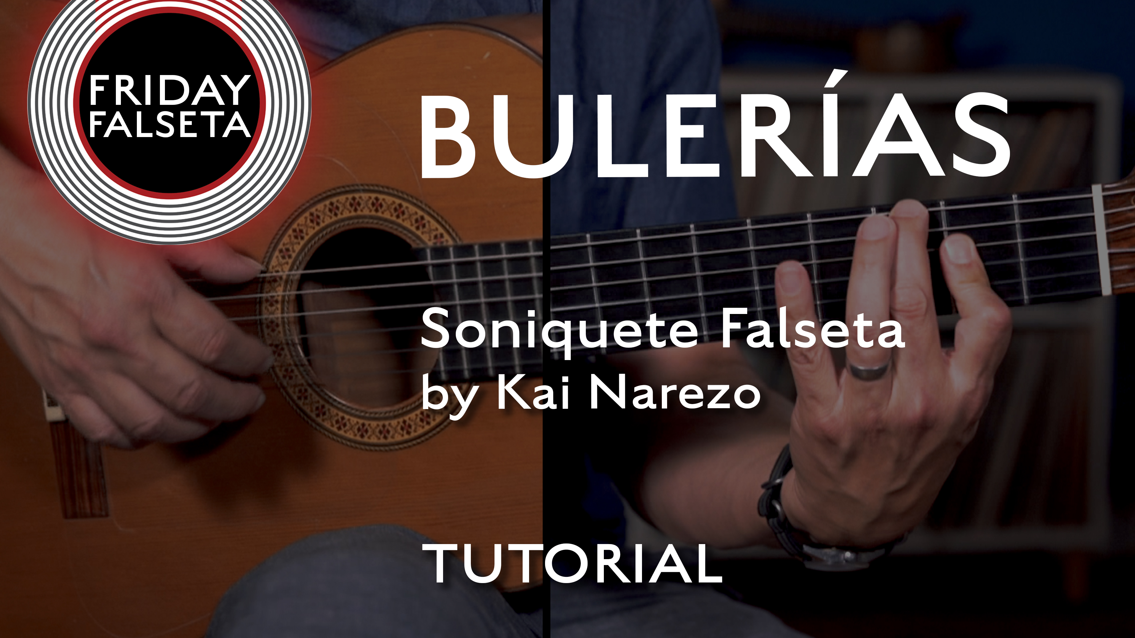Friday Falseta - Bulerias Soniquete Falseta - TUTORIAL