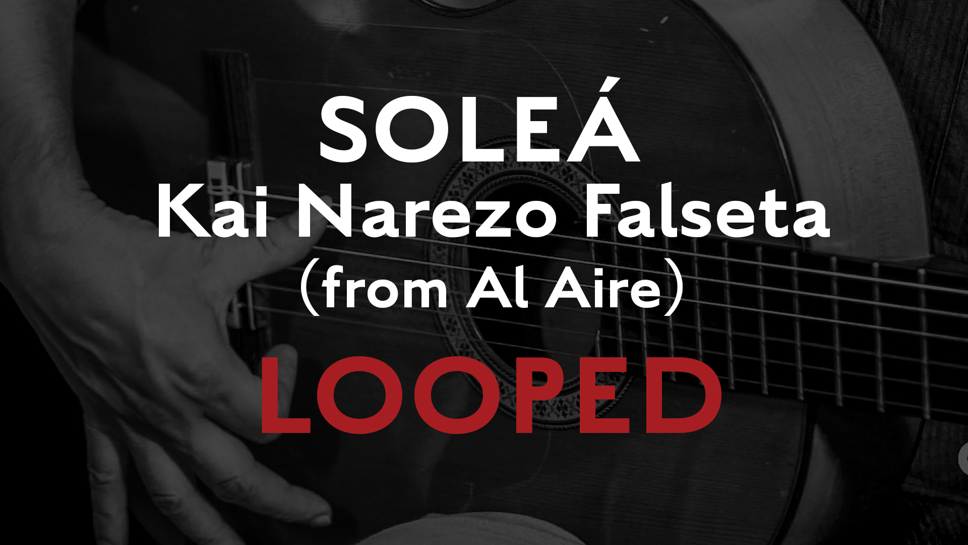 Friday Falseta - Solea - Kai Narezo Falseta (from Al Aire) - Looped