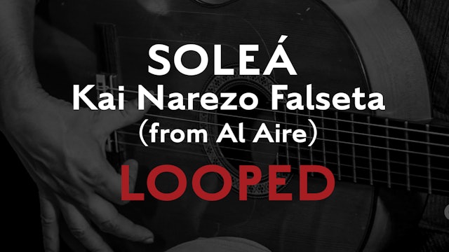 Friday Falseta - Solea - Kai Narezo Falseta (from Al Aire) - Looped