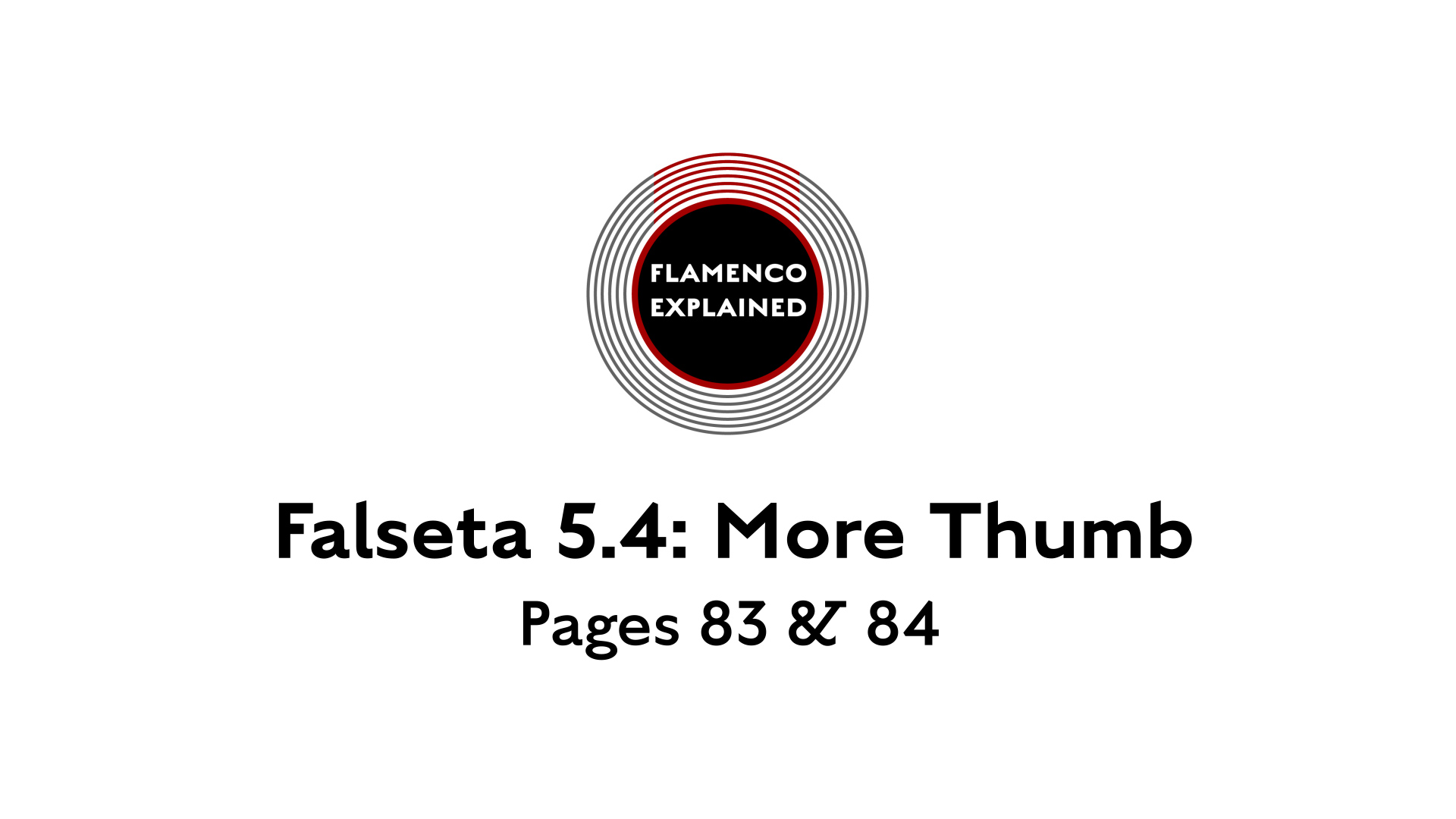 Bulerias Falseta: More Thumb Pages 83 & 84
