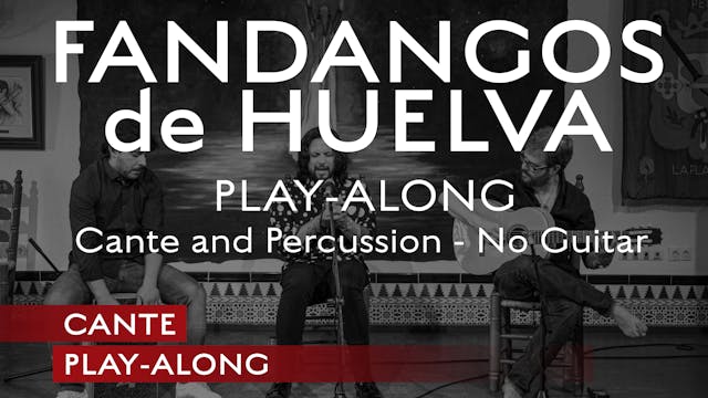 Cante Play-Along - Fandangos de Huelv...