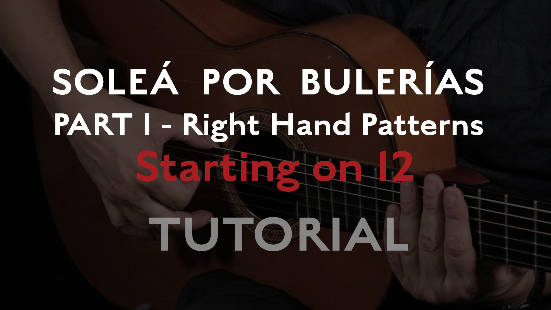Solea Por Bulerias Right Hand Patterns Starting on 12