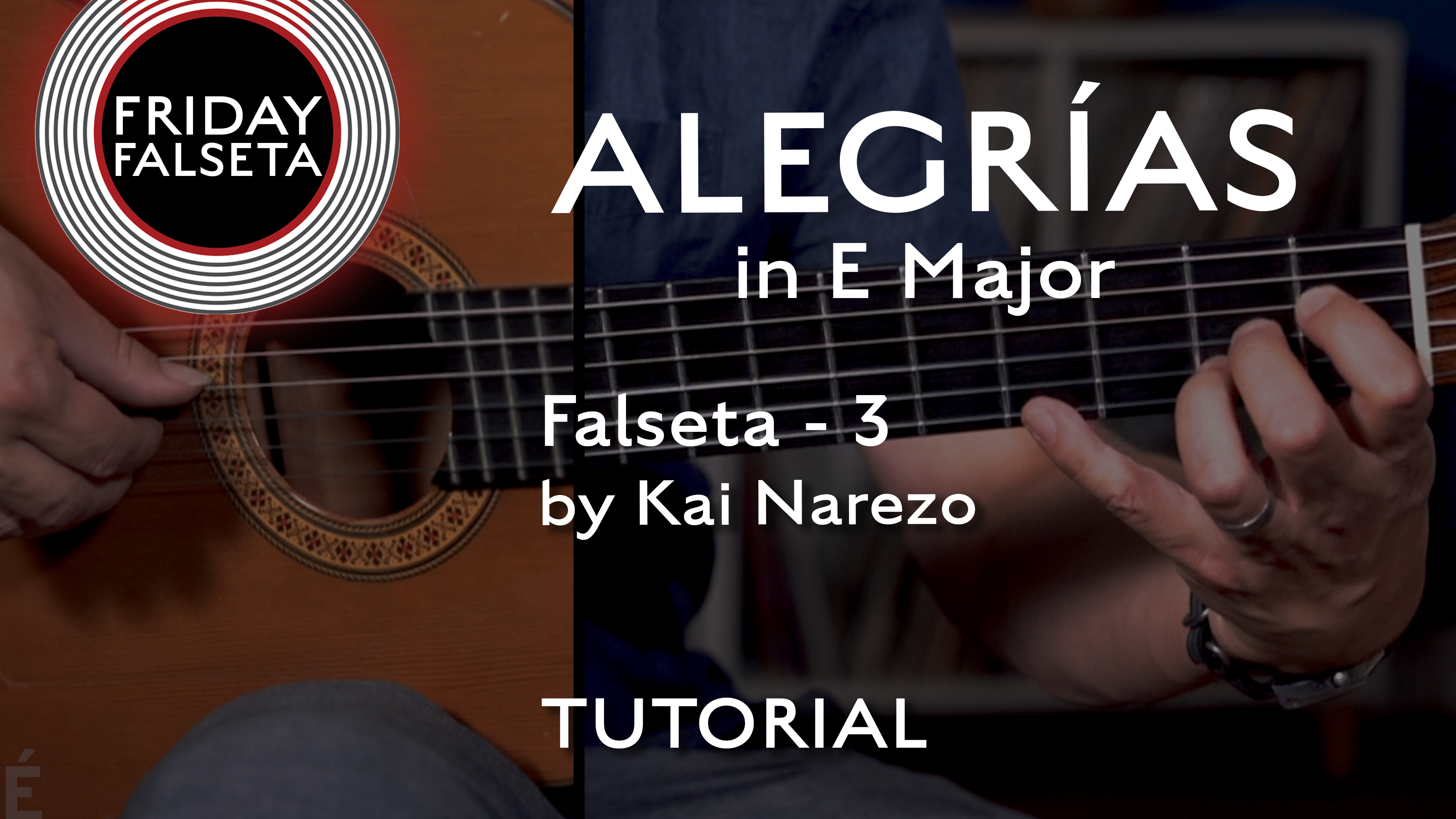 Friday Falseta - Alegrias in E #3 by Kai Narezo  - TUTORIAL