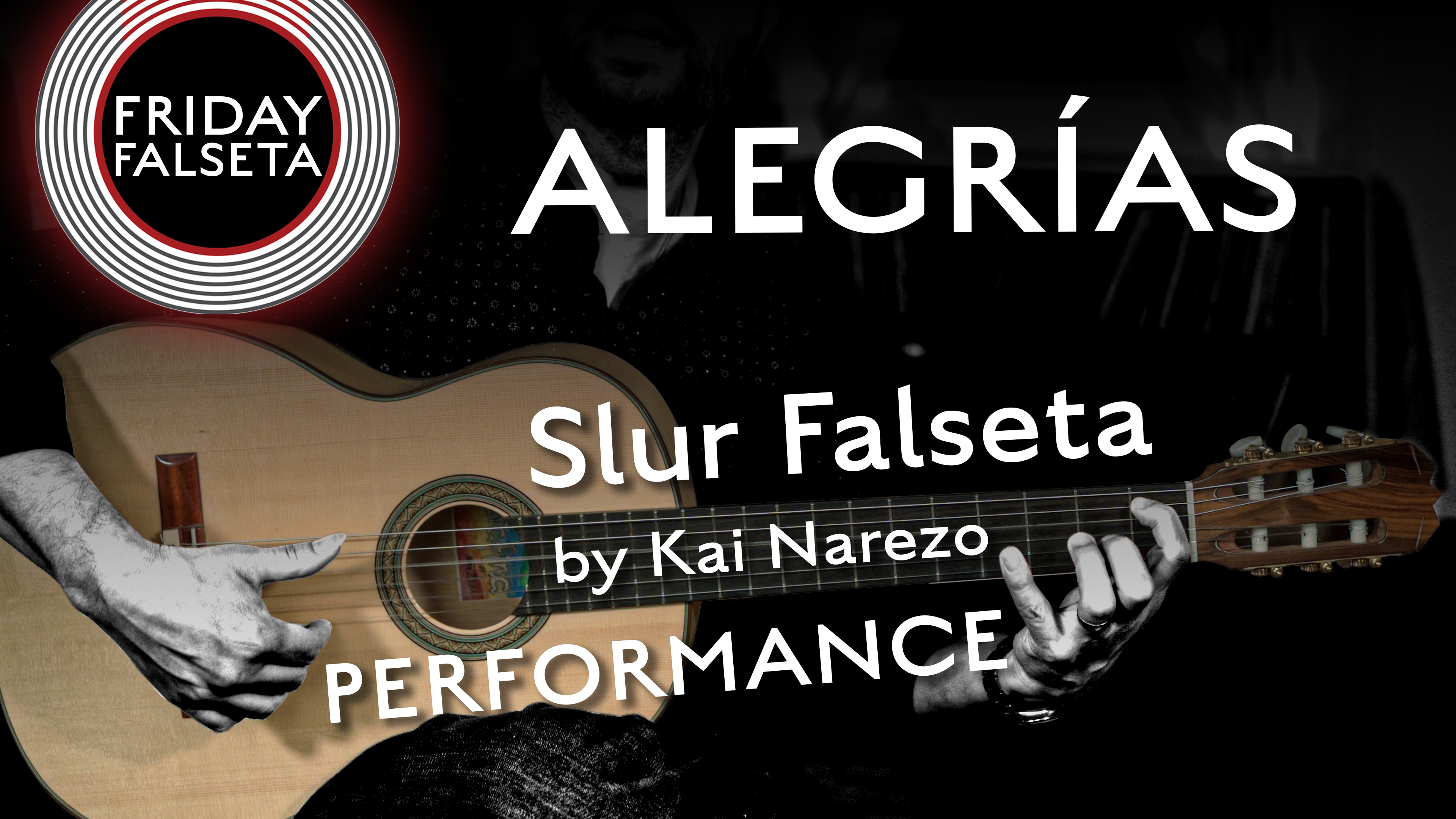 Friday Falseta - Alegrias Slur Falseta by Kai Narezo - PERFORMANCE