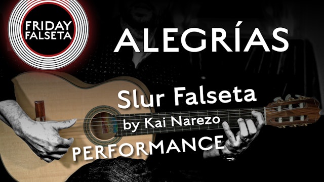 Friday Falseta - Alegrias Slur Falseta by Kai Narezo - PERFORMANCE
