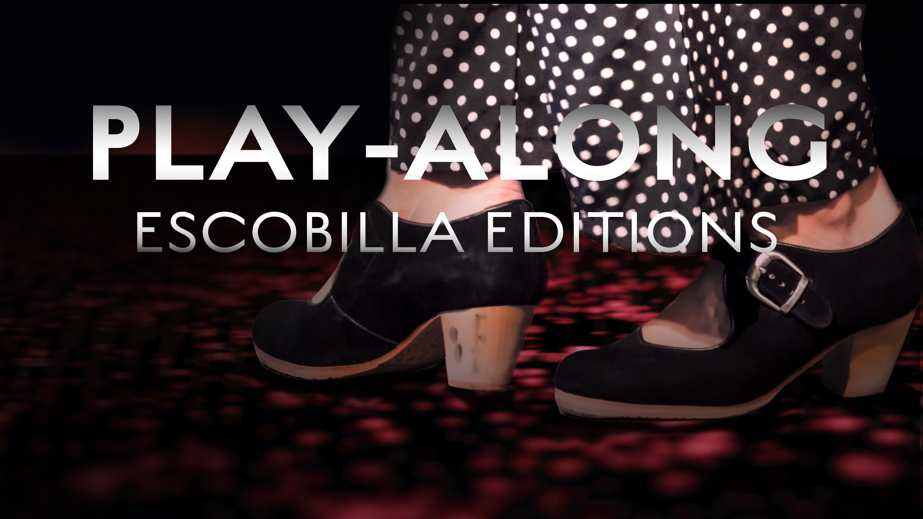 PLAY-ALONG - ESCOBILLA EDITIONS