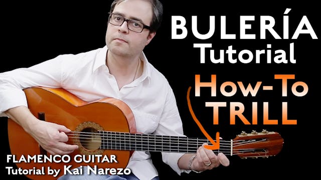 Bulerias How-To Trill - Flamenco Guit...