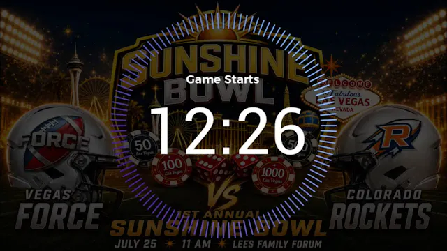 Sunshine Bowl 2026 _ Vegas Force vs Colorado Rockets _ LIVE from Lee's Family Forum _ Henderson