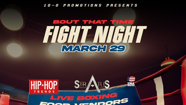“Bout That Time” Fight Night