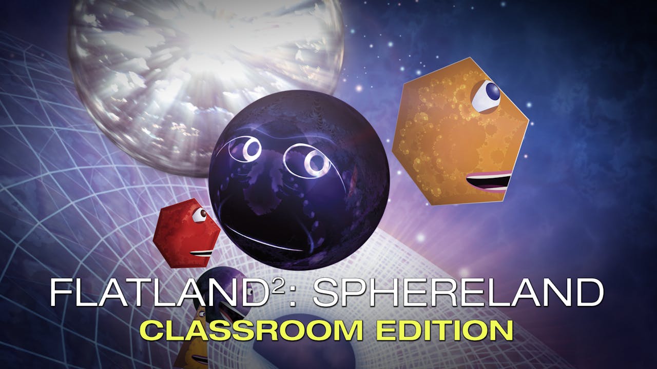 "Flatland 2: Sphereland" Classroom Edition