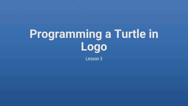 Programming a Turtle in Logo Lesson 3