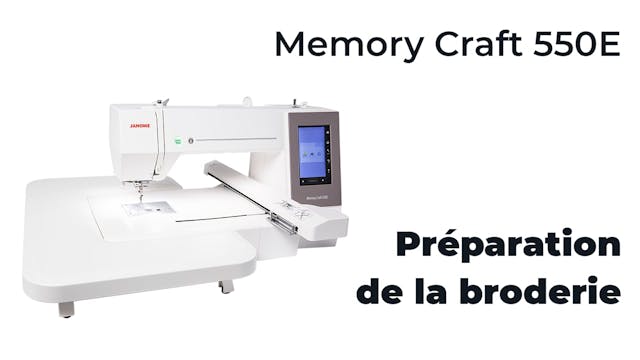 Préparation broderie - Memory Craft 550E - Janome.mp4