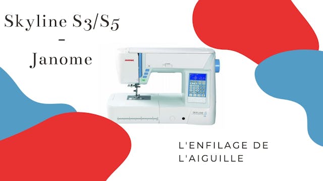 Enfilage aiguille - Skyline S5 - Janome.mp4
