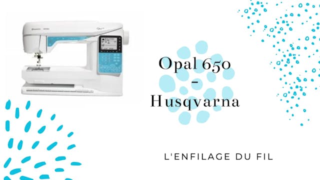 Enfilage du fil - Opal 650 - Husqvarna.mp4