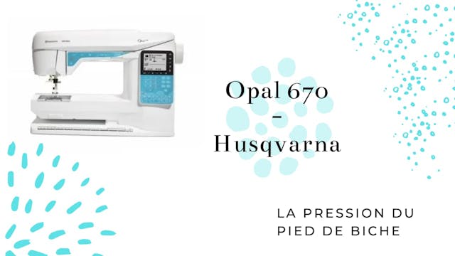 Pression du pied de biche - Opal 670 - Husqvarna.mp4