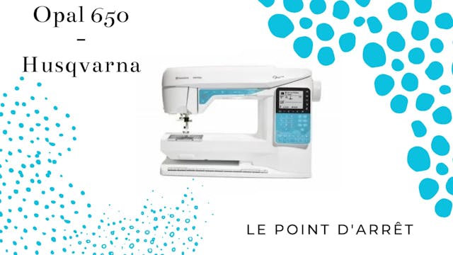Le point d'arrêt - Opal 650 - Husqvarna.mp4