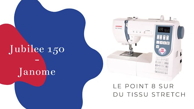 Le point 8 stretch - Jubilee 150 - Janome