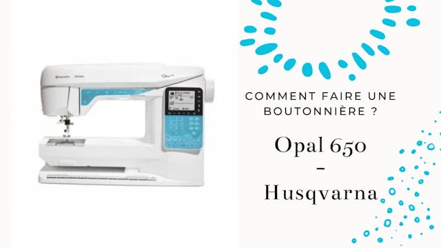 Boutonnière - Opal 650 - Husqvarna.mp4