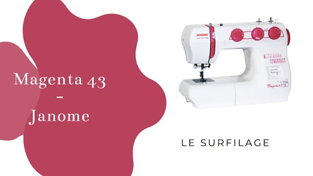 Le surfilage - Magenta 43 - Janome