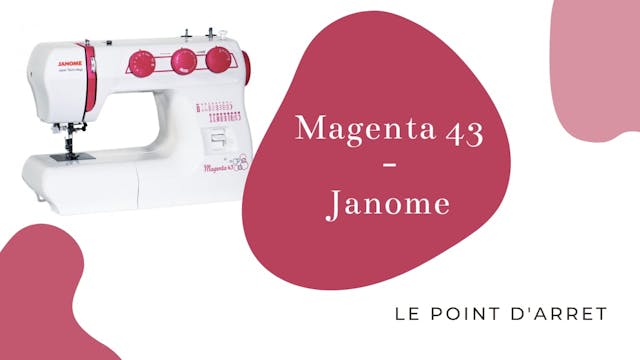 Le point d'arrêt - Magenta 43 - Janome