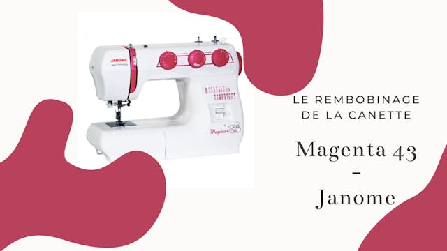 Rembobinage canette - Magenta 43 - Janome