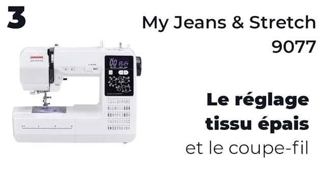 3- Réglage tissu épais et coupe-fil -...