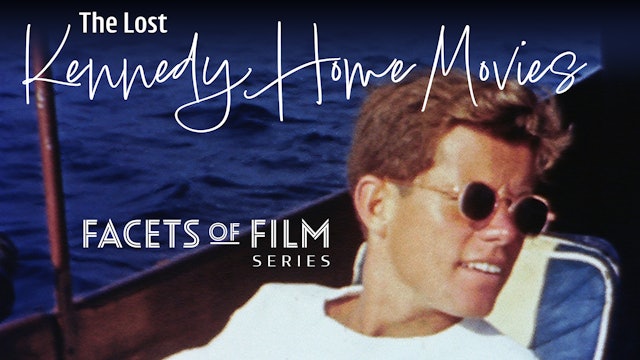 The Lost Kennedy Home Movies