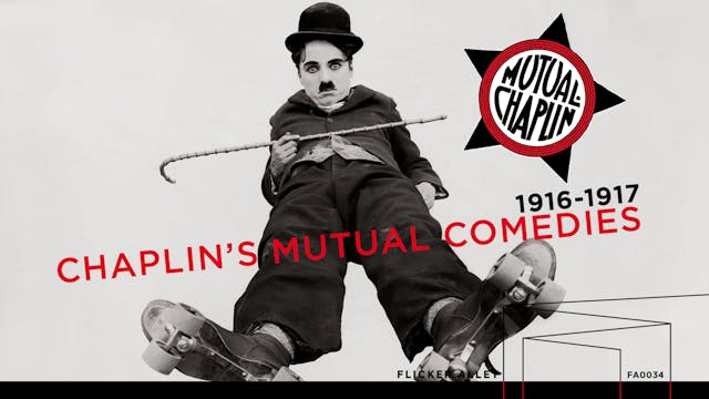 Chaplin's Mutual Comedies (1916-1917)