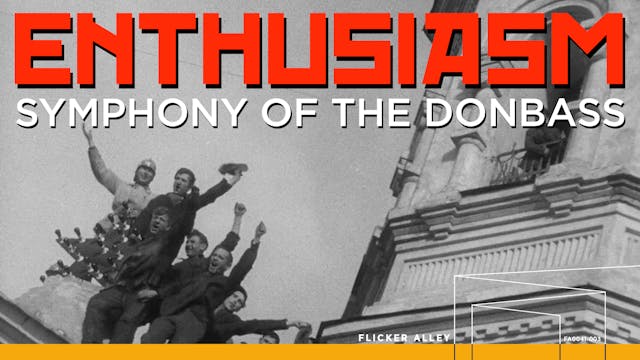 Enthusiasm: Symphony of the Donbass (1931)