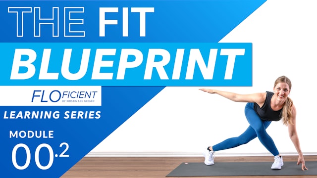 THE FIT BLUEPRINT: Module 00.2 - Wrapping Up - (29 Minutes)