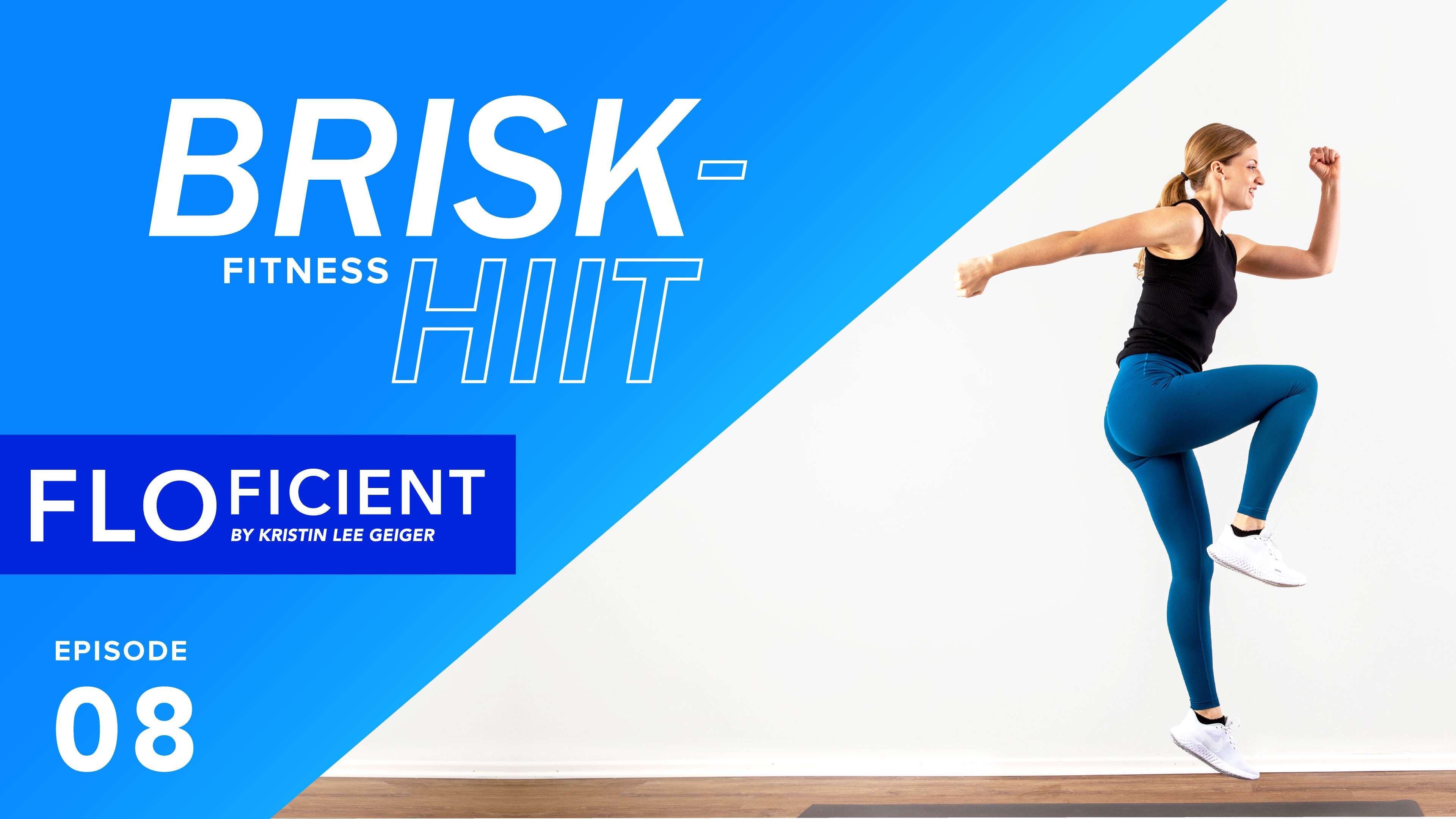 BRISK HIIT: Episode 08